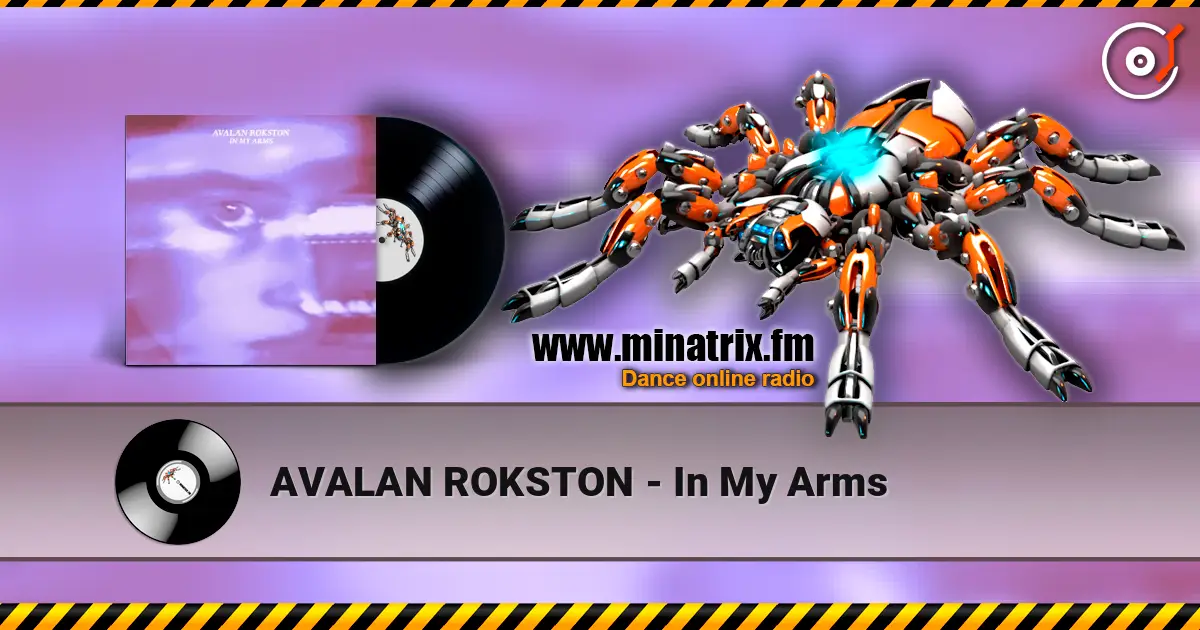 AVALAN ROKSTON - In My Arms listen online in high quality | Minatrix.FM