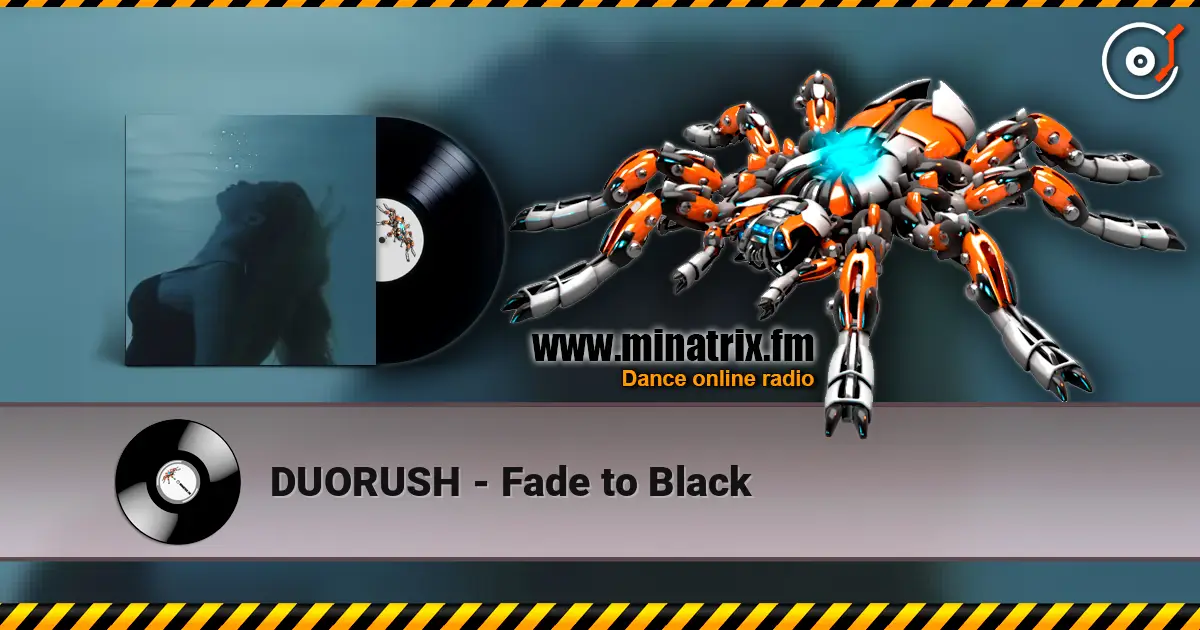 DUORUSH - Fade to Black listen online in high quality | Minatrix.FM
