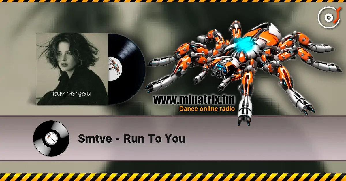 Smtve - Run To You listen online in high quality | Minatrix.FM