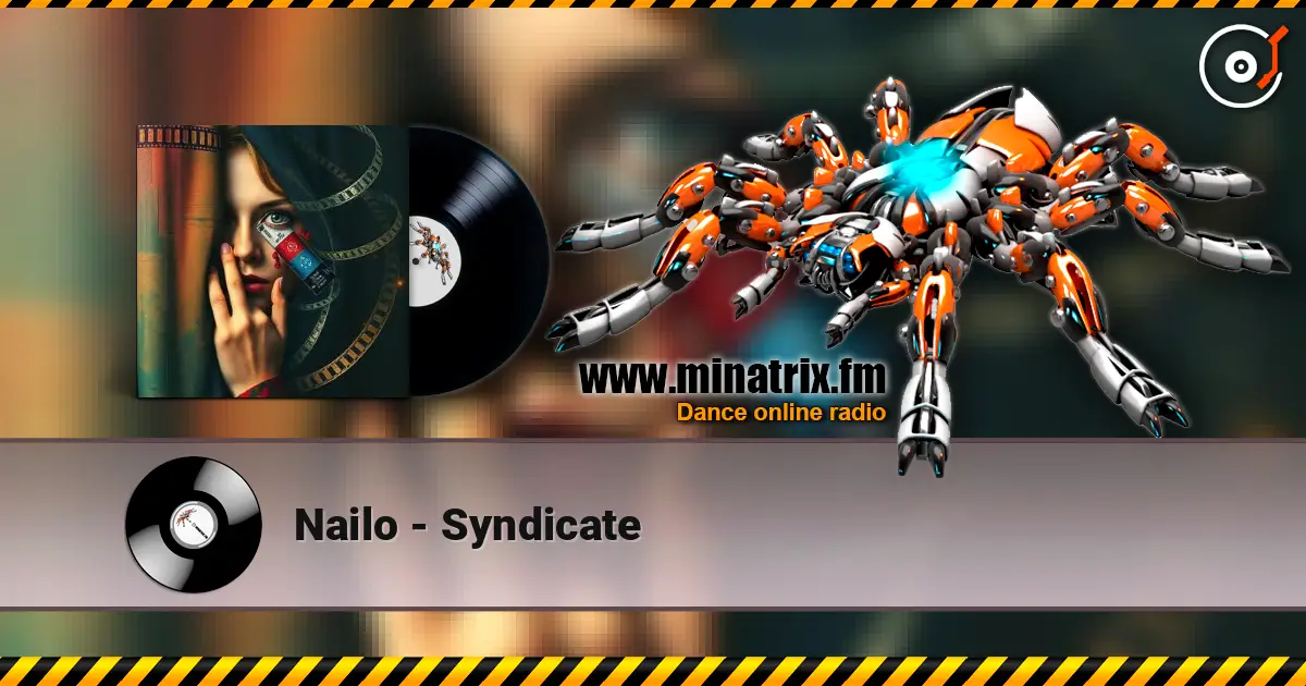 Nailo - Syndicate слухати онлайн у високій якості | Minatrix.FM