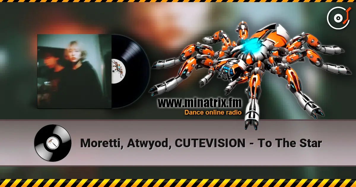 Moretti, Atwyod, CUTEVISION - To The Star слухати онлайн у високій якості | Minatrix.FM