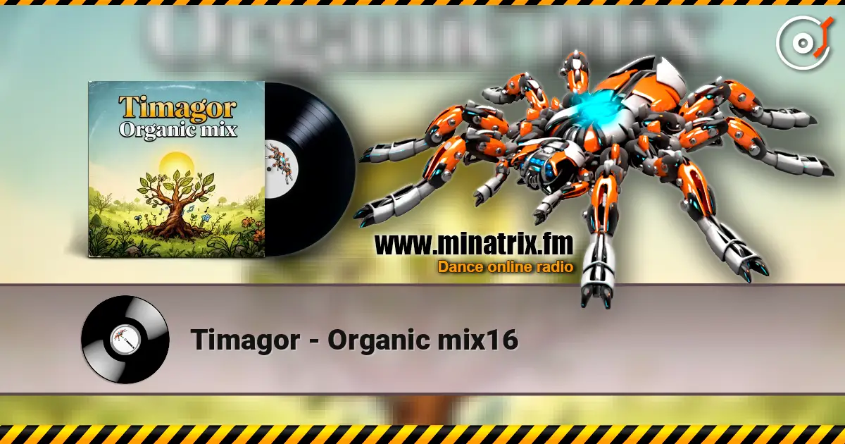 Timagor - Organic mix16 listen online in high quality | Minatrix.FM