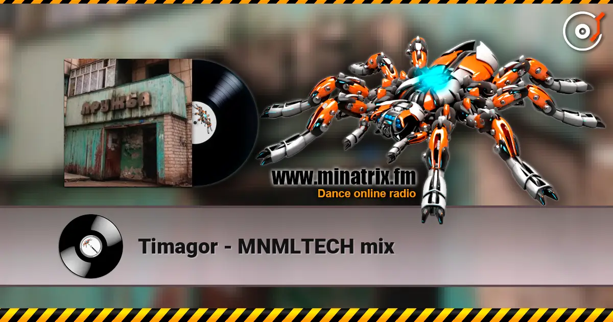 Timagor - MNMLTECH mix слухати онлайн у високій якості | Minatrix.FM