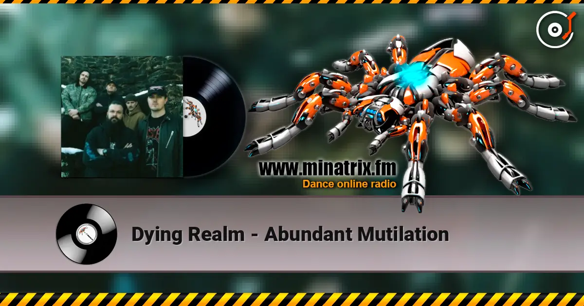 Dying Realm - Abundant Mutilation listen online in high quality | Minatrix.FM