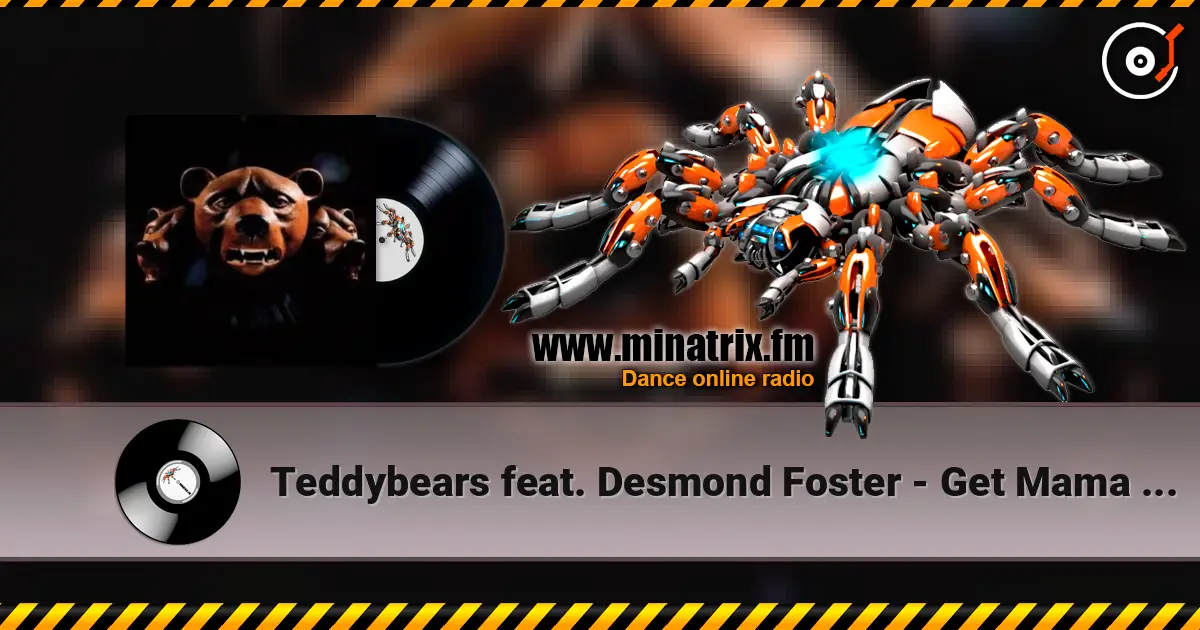 Teddybears feat. Desmond Foster - Get Mama A House слухати онлайн у високій якості | Minatrix.FM