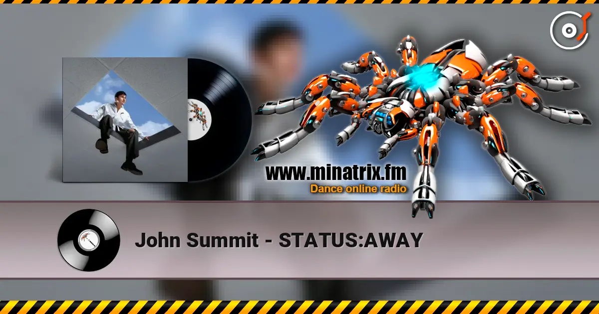 John Summit - STATUS:AWAY listen online in high quality | Minatrix.FM