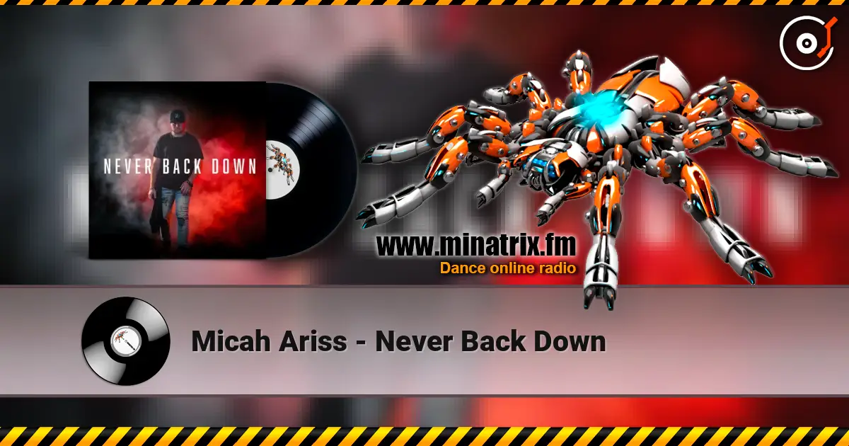 Micah Ariss - Never Back Down слухати онлайн у високій якості | Minatrix.FM
