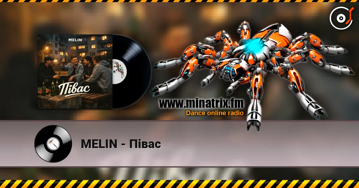 MELIN - Півас listen online in high quality | Minatrix.FM
