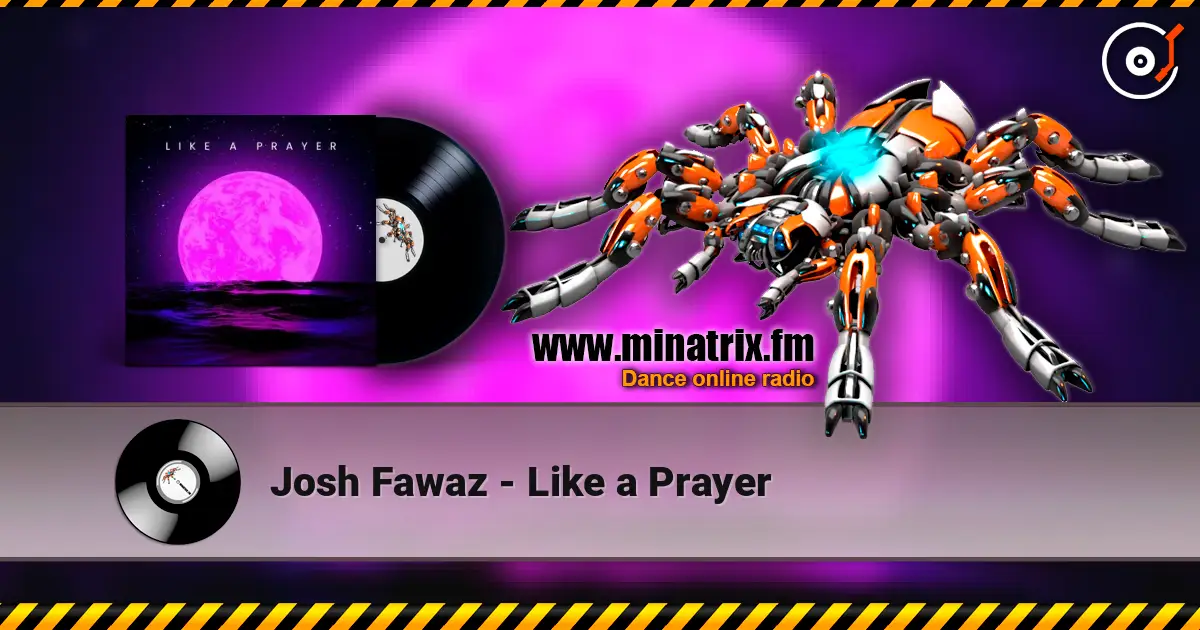 Josh Fawaz - Like a Prayer listen online in high quality | Minatrix.FM