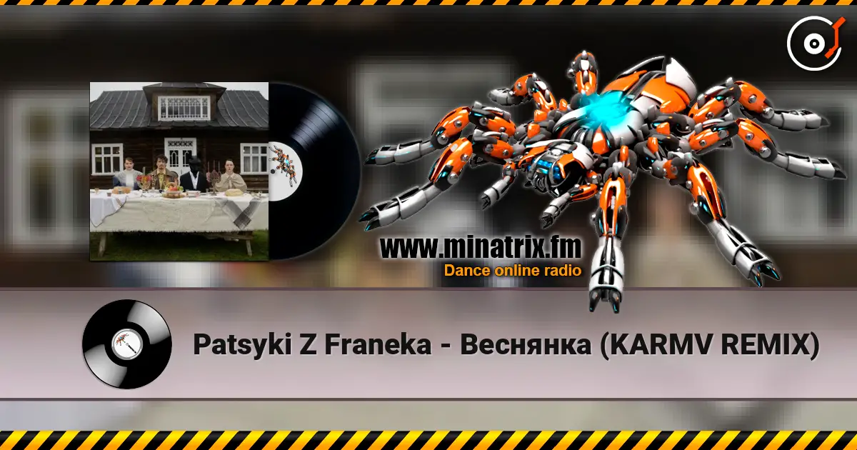Patsyki Z Franeka - Веснянка (KARMV REMIX) слухати онлайн у високій якості | Minatrix.FM