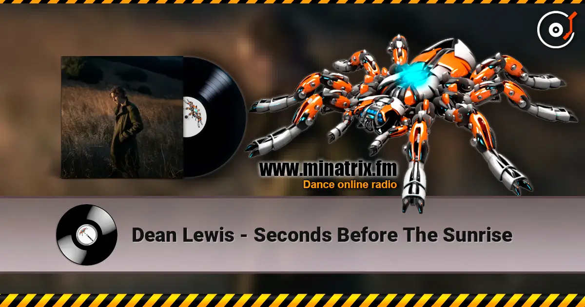 Dean Lewis - Seconds Before The Sunrise listen online in high quality | Minatrix.FM
