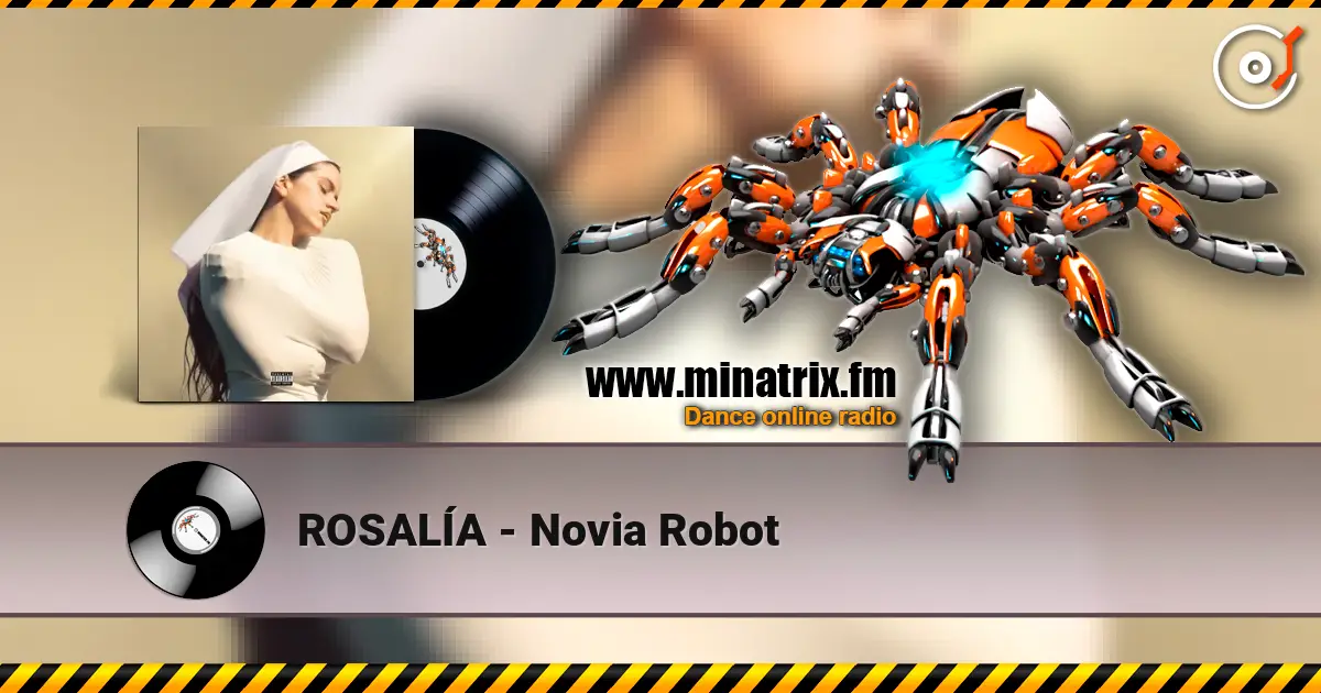 ROSALÍA - Novia Robot listen online in high quality | Minatrix.FM