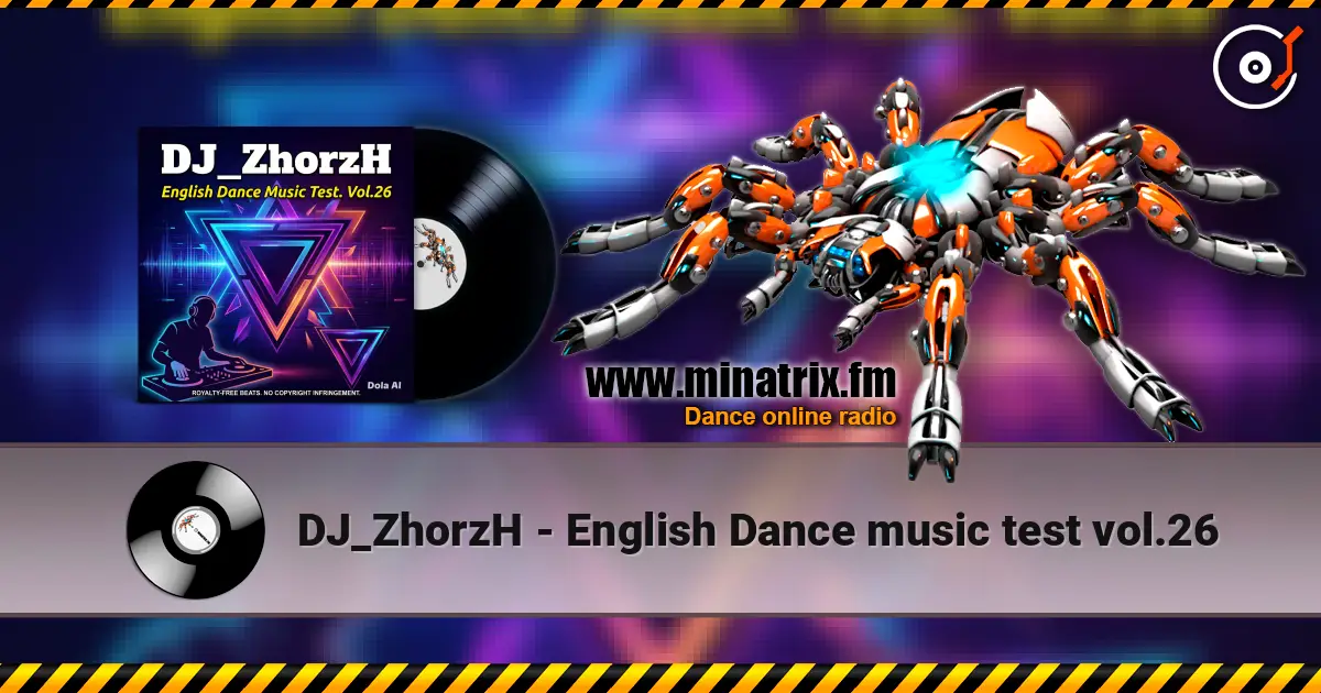 DJ_ZhorzH - English Dance music test vol.26 listen online in high quality | Minatrix.FM