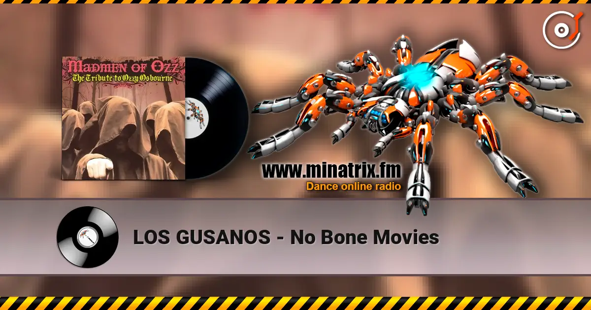 LOS GUSANOS - No Bone Movies слухати онлайн у високій якості | Minatrix.FM