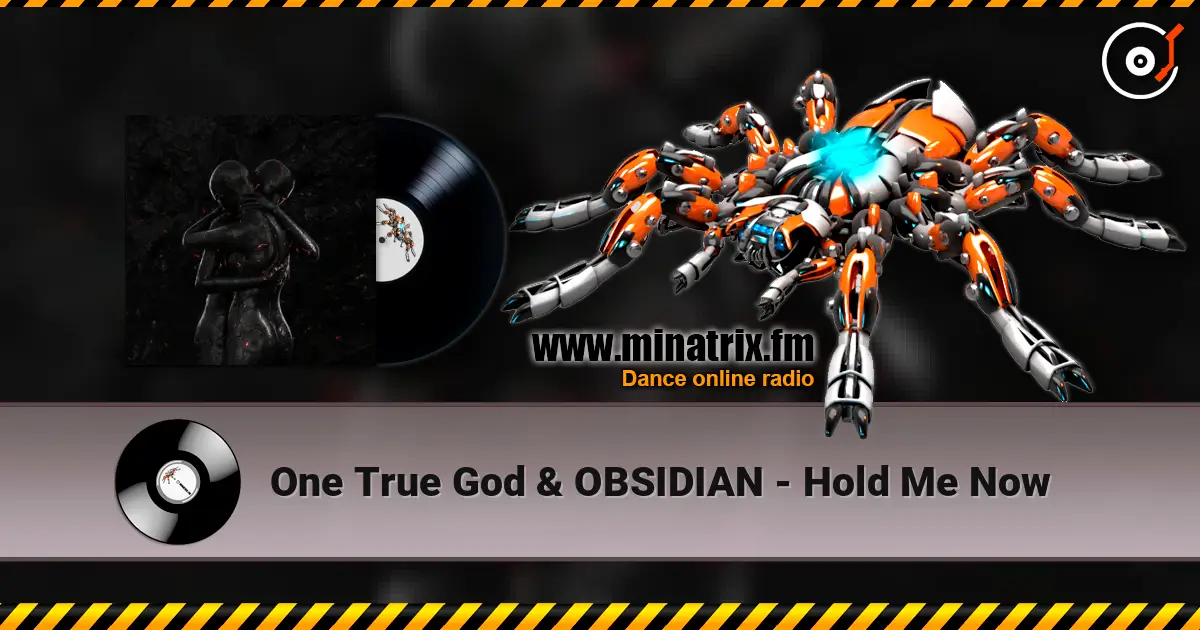 One True God & OBSIDIAN - Hold Me Now слухати онлайн у високій якості | Minatrix.FM