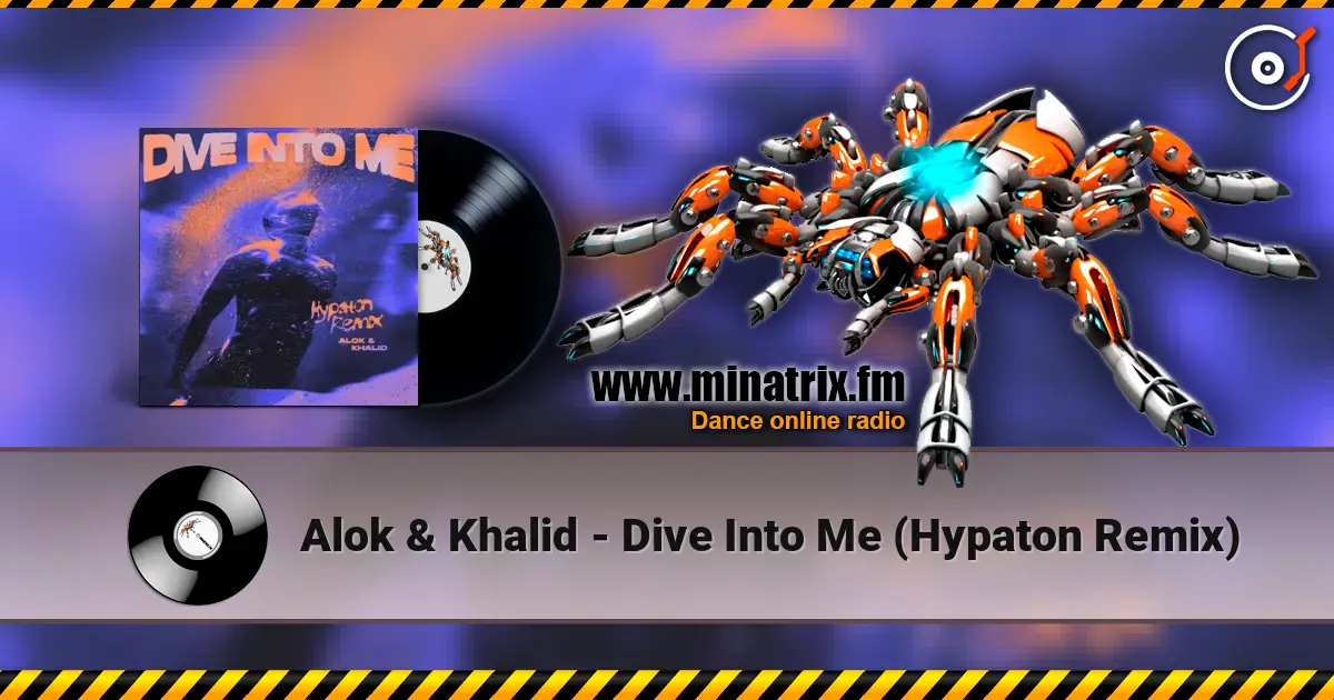Alok & Khalid - Dive Into Me (Hypaton Remix) слухати онлайн у високій якості | Minatrix.FM