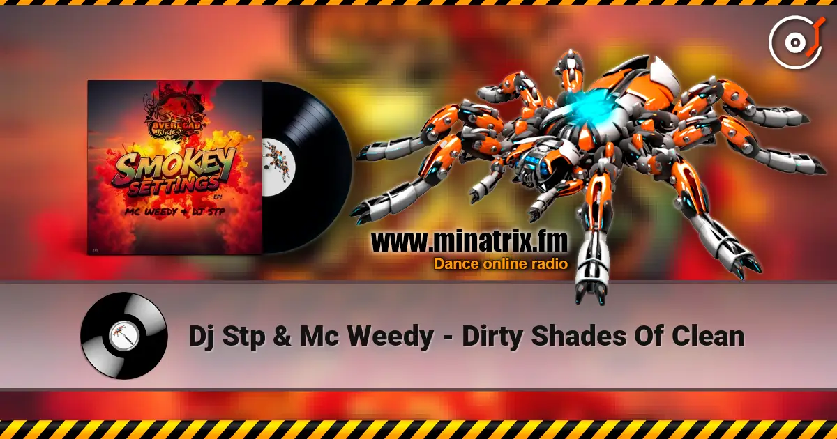 Dj Stp & Mc Weedy - Dirty Shades Of Clean слухати онлайн у високій якості | Minatrix.FM