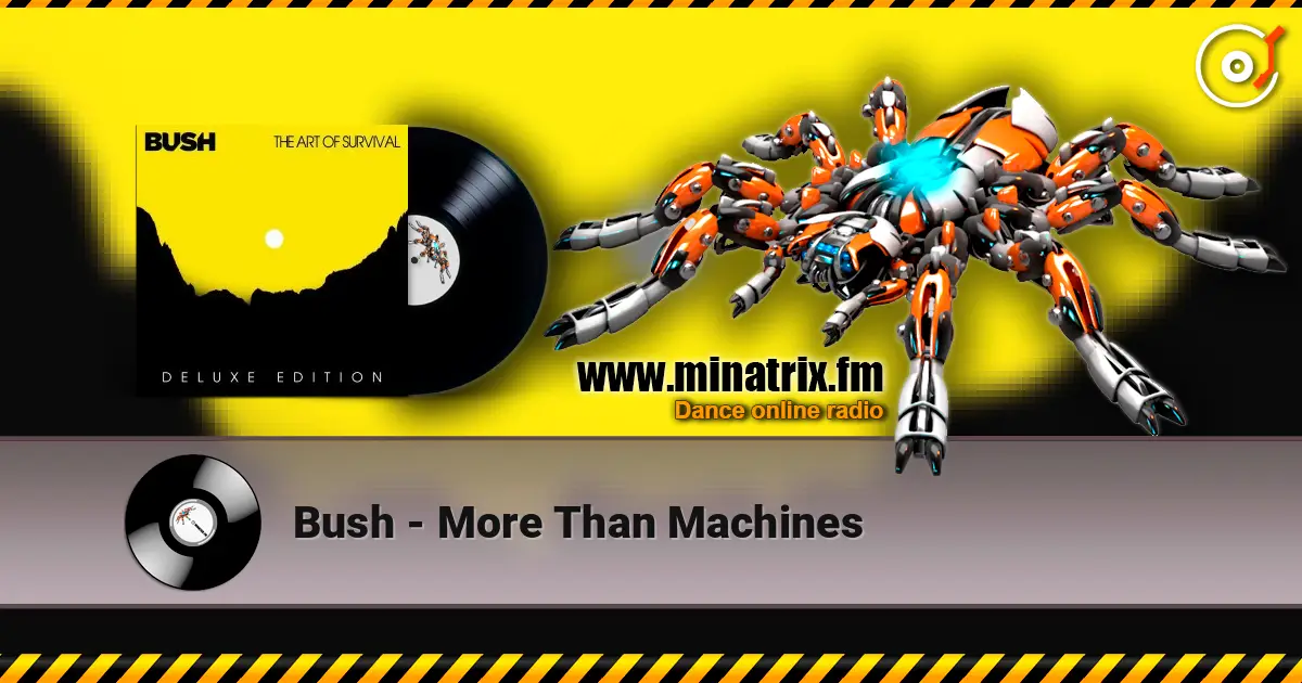 Bush - More Than Machines listen online in high quality | Minatrix.FM