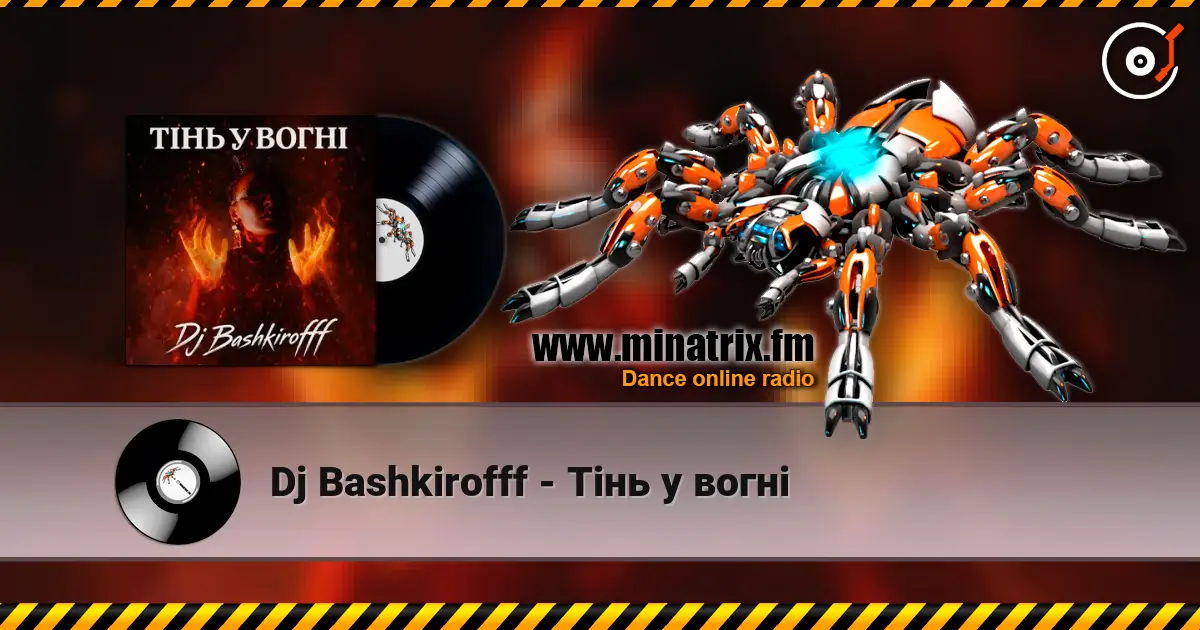 Dj Bashkirofff - Тінь у вогні слухати онлайн у високій якості | Minatrix.FM