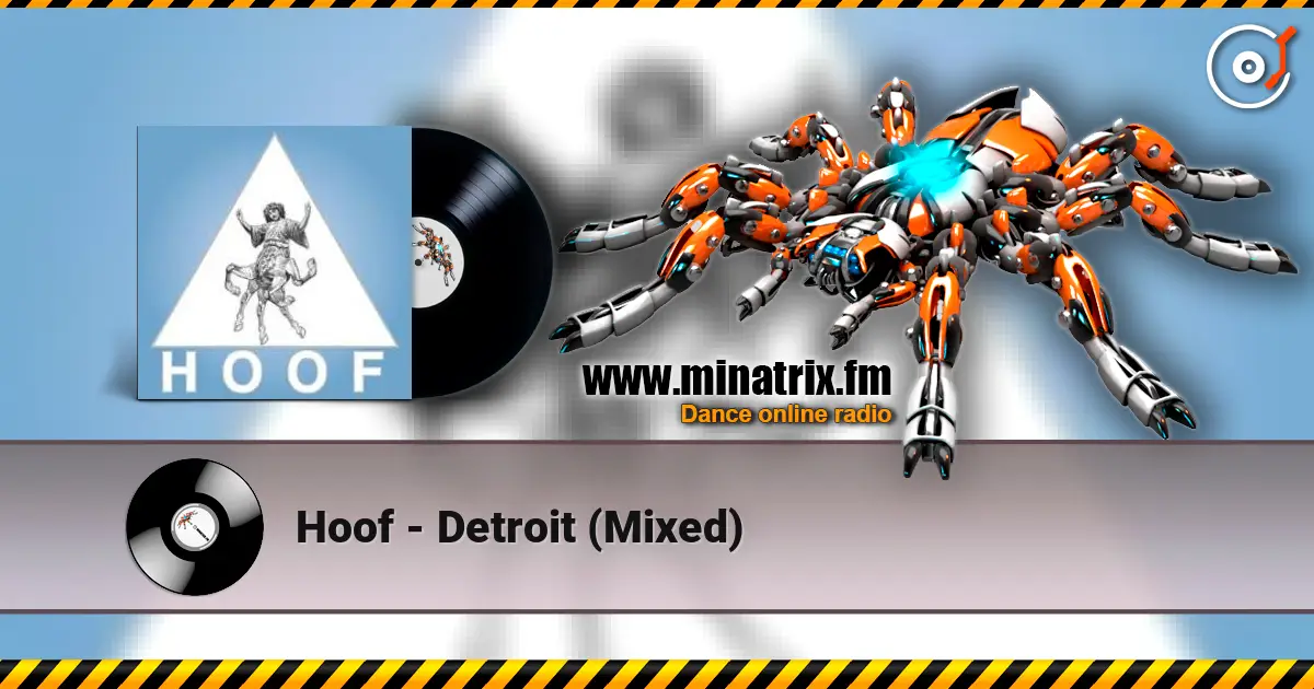 Hoof - Detroit (Mixed) listen online in high quality | Minatrix.FM