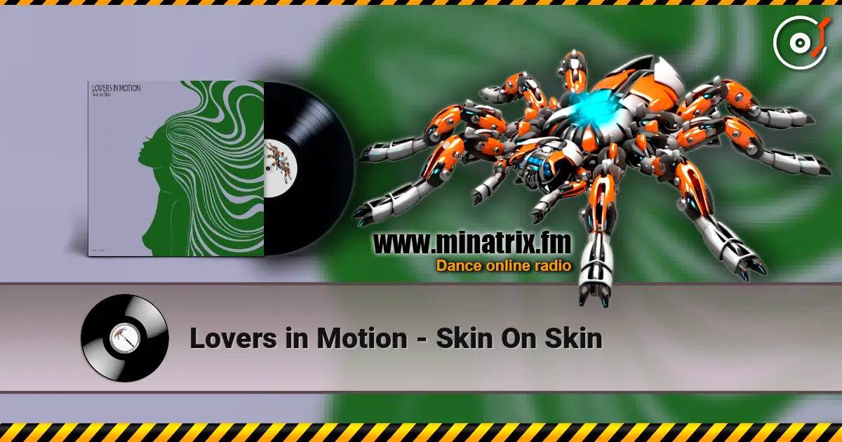 Lovers in Motion - Skin On Skin слухати онлайн у високій якості | Minatrix.FM