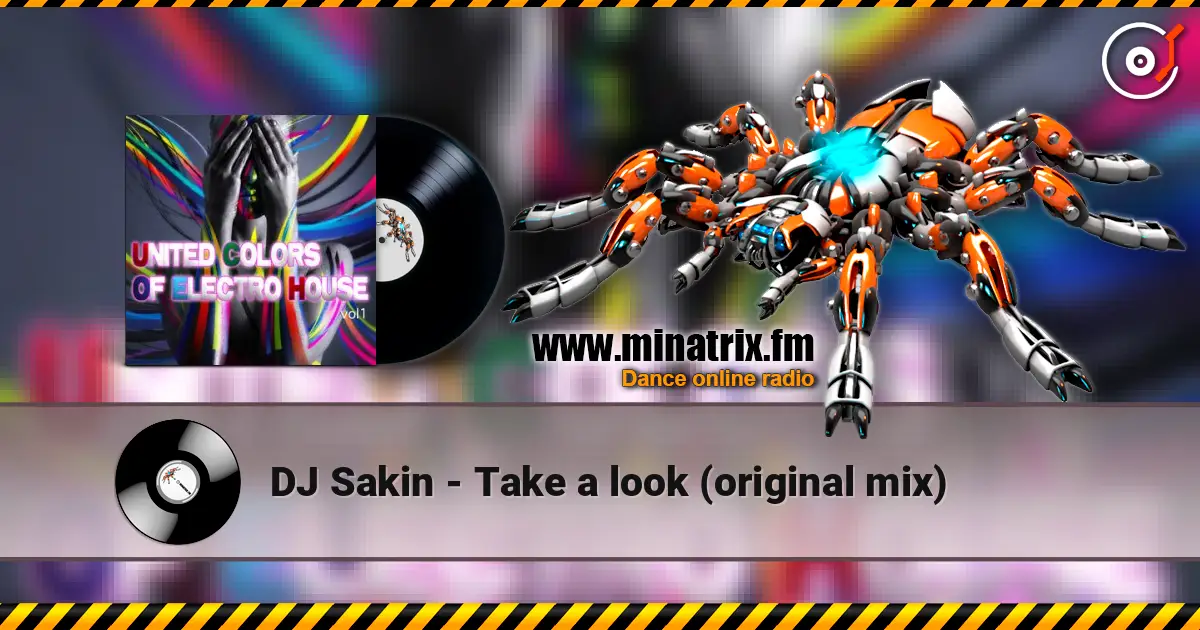DJ Sakin - Take a look (original mix) слухати онлайн у високій якості | Minatrix.FM
