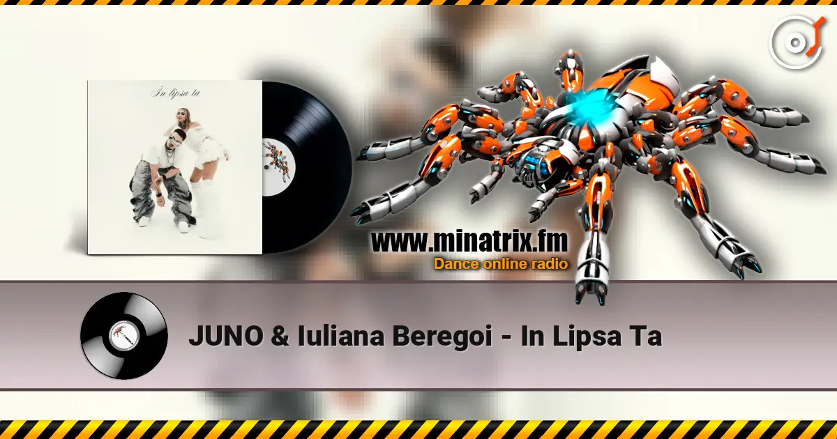 JUNO & Iuliana Beregoi - In Lipsa Ta listen online in high quality | Minatrix.FM