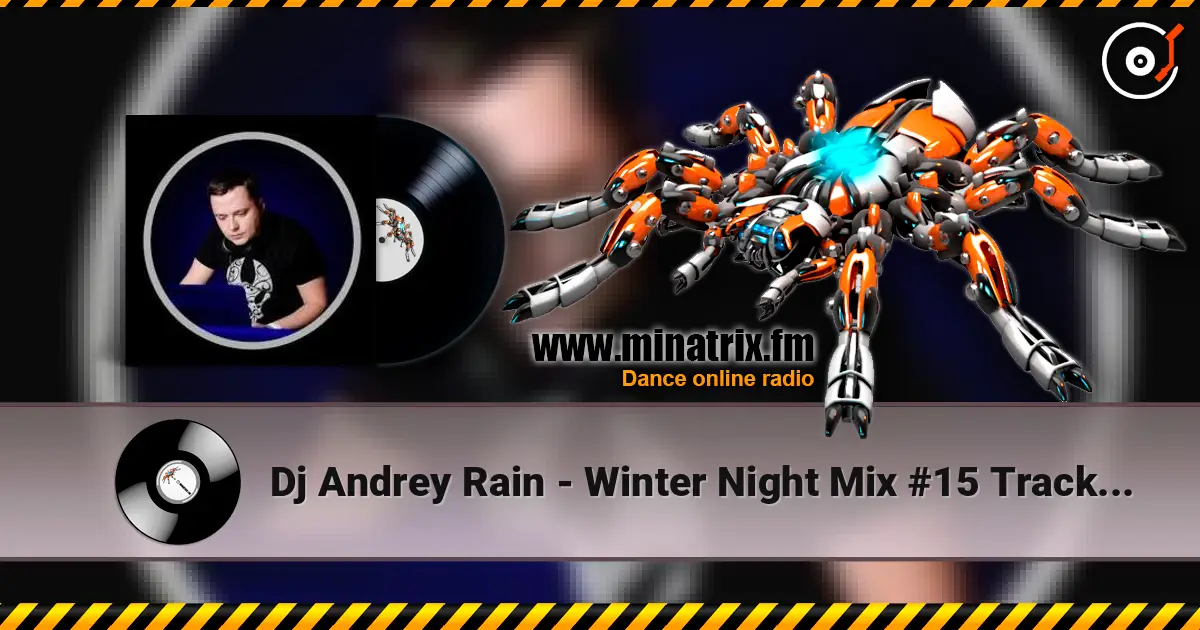 Dj Andrey Rain - Winter Night Mix #15 Track 01 listen online in high quality | Minatrix.FM