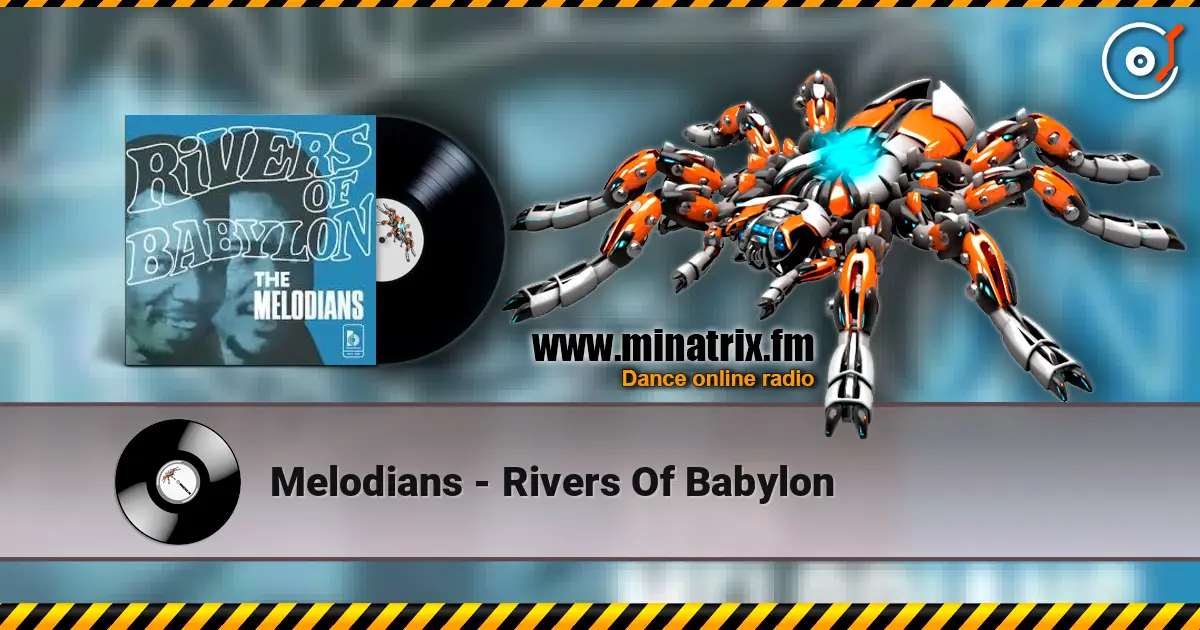 Melodians - Rivers Of Babylon слухати онлайн у високій якості | Minatrix.FM