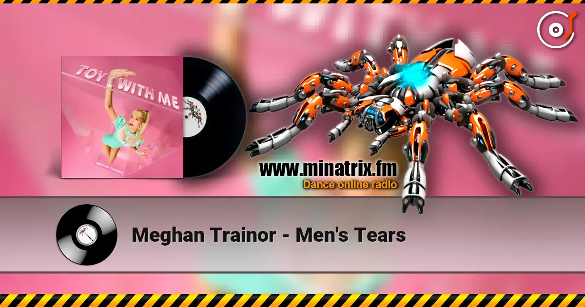 Meghan Trainor - Men's Tears listen online in high quality | Minatrix.FM