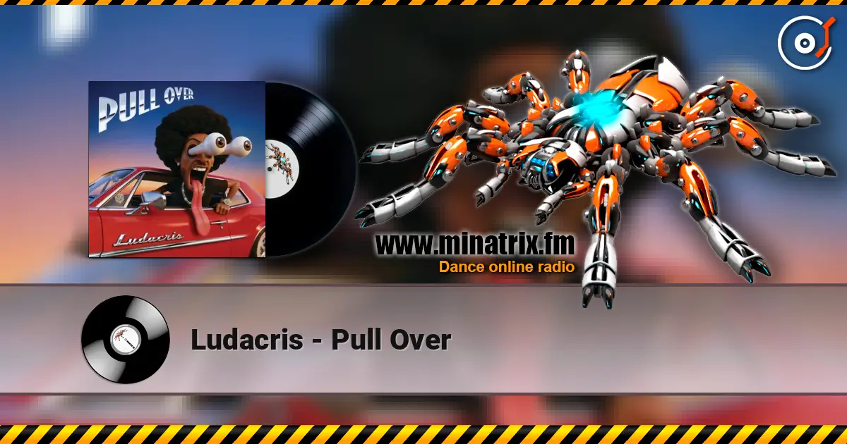 Ludacris - Pull Over слухати онлайн у високій якості | Minatrix.FM
