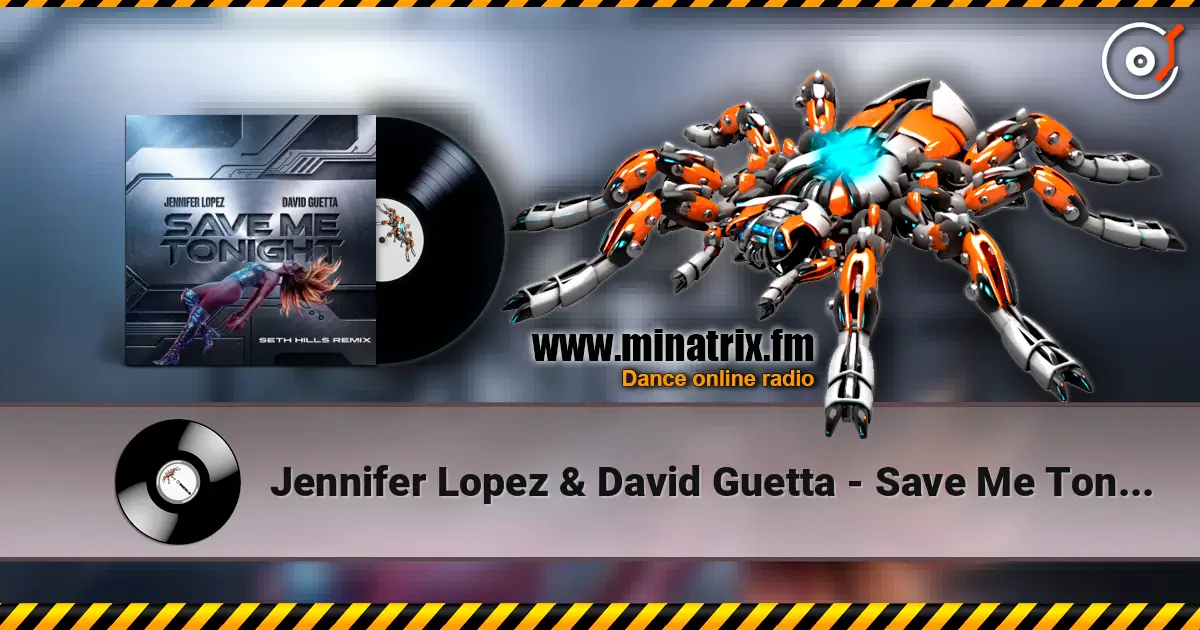 Jennifer Lopez & David Guetta - Save Me Tonight (Seth Hills remix) listen online in high quality | Minatrix.FM