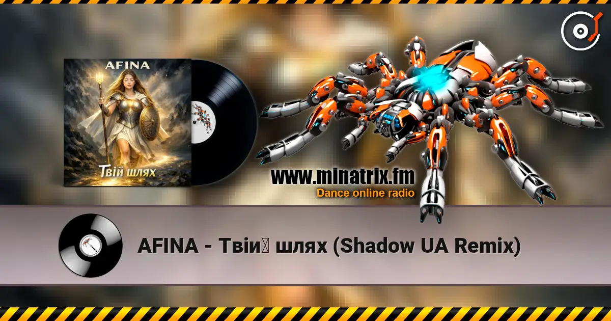 AFINA - Твій шлях (Shadow UA Remix) listen online in high quality | Minatrix.FM