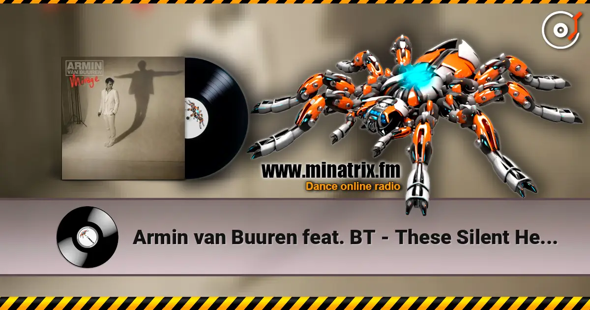 Armin van Buuren feat. BT - These Silent Hearts (Radio Edit) listen online in high quality | Minatrix.FM