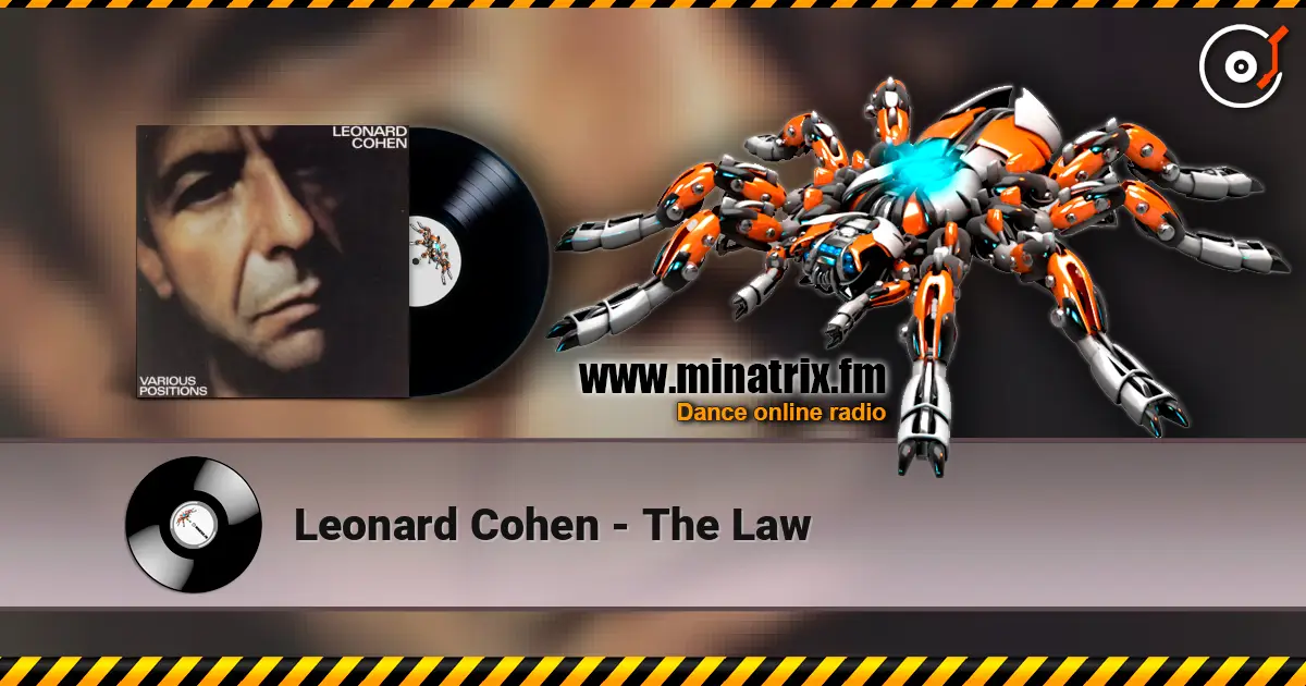 Leonard Cohen - The Law слухати онлайн у високій якості | Minatrix.FM