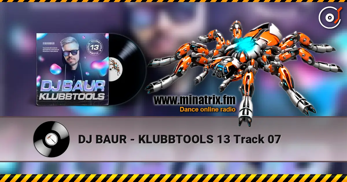 DJ BAUR - KLUBBTOOLS 13 Track 07 listen online in high quality | Minatrix.FM