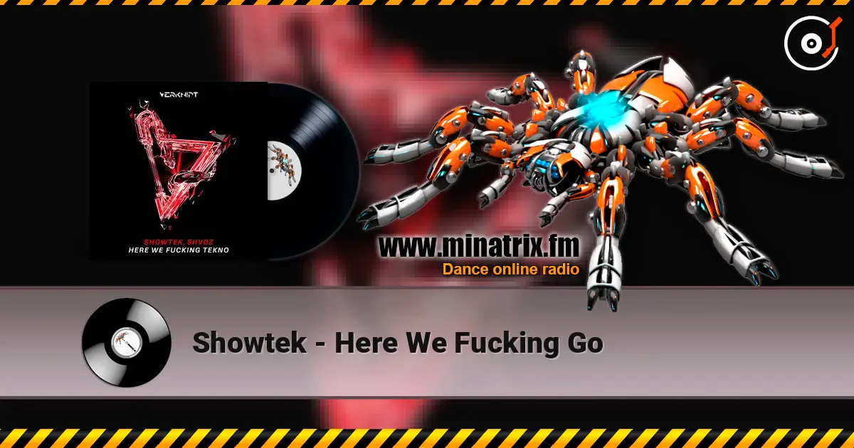 Showtek - Here We Fucking Go listen online in high quality | Minatrix.FM