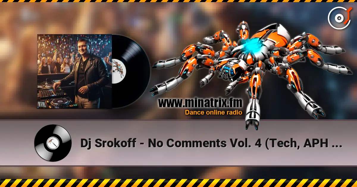 Dj Srokoff - No Comments Vol. 4 (Tech, APH Trance Mix) listen online in high quality | Minatrix.FM