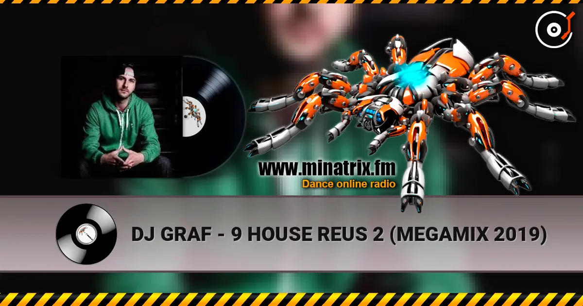 DJ GRAF - 9 HOUSE REUS 2 (MEGAMIX 2019) listen online in high quality | Minatrix.FM