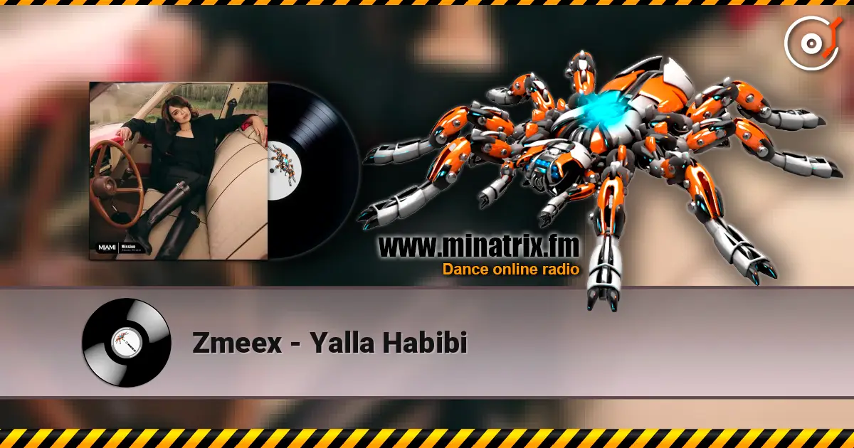 Zmeex - Yalla Habibi слухати онлайн у високій якості | Minatrix.FM