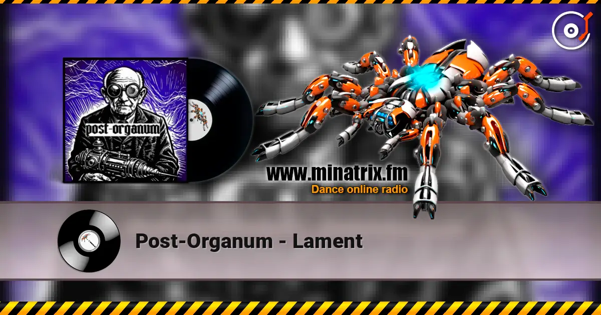 Post-Organum - Lament listen online in high quality | Minatrix.FM
