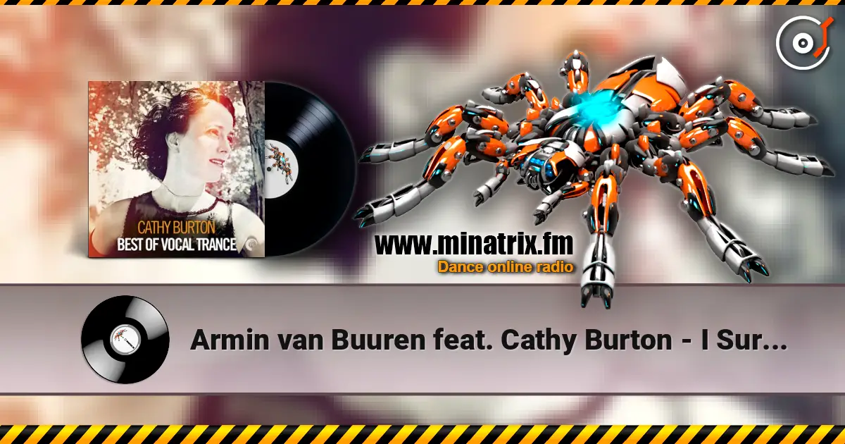 Armin van Buuren feat. Cathy Burton - I Surrender (Radio Edit) слухати онлайн у високій якості | Minatrix.FM