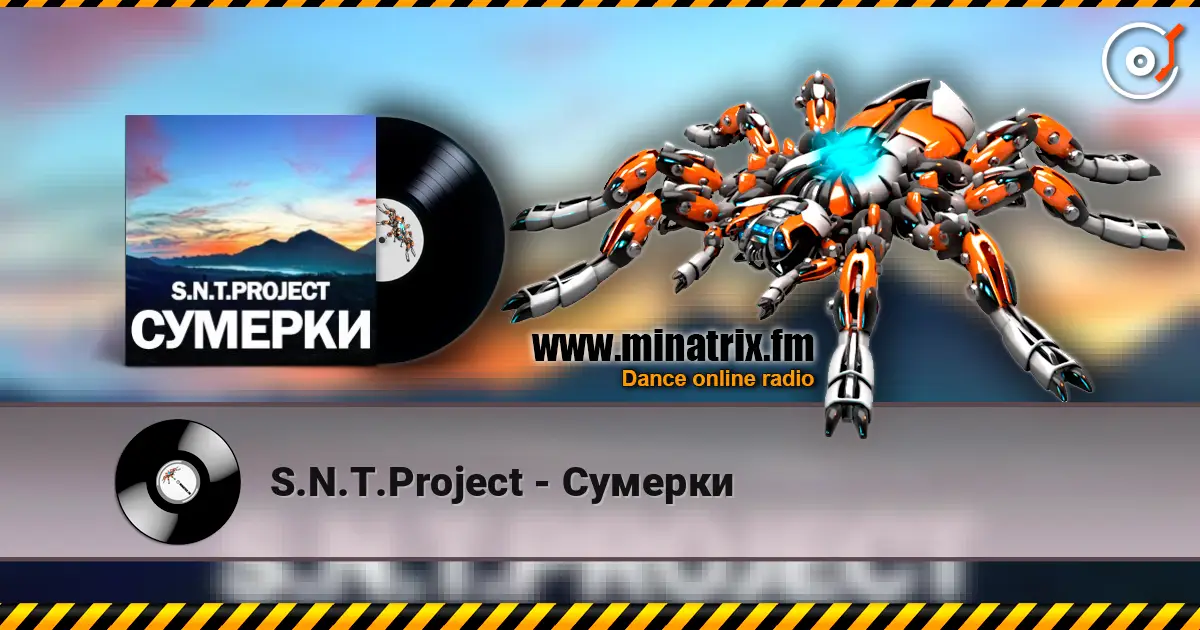 S.N.T.Project - Сумерки слухати онлайн у високій якості | Minatrix.FM