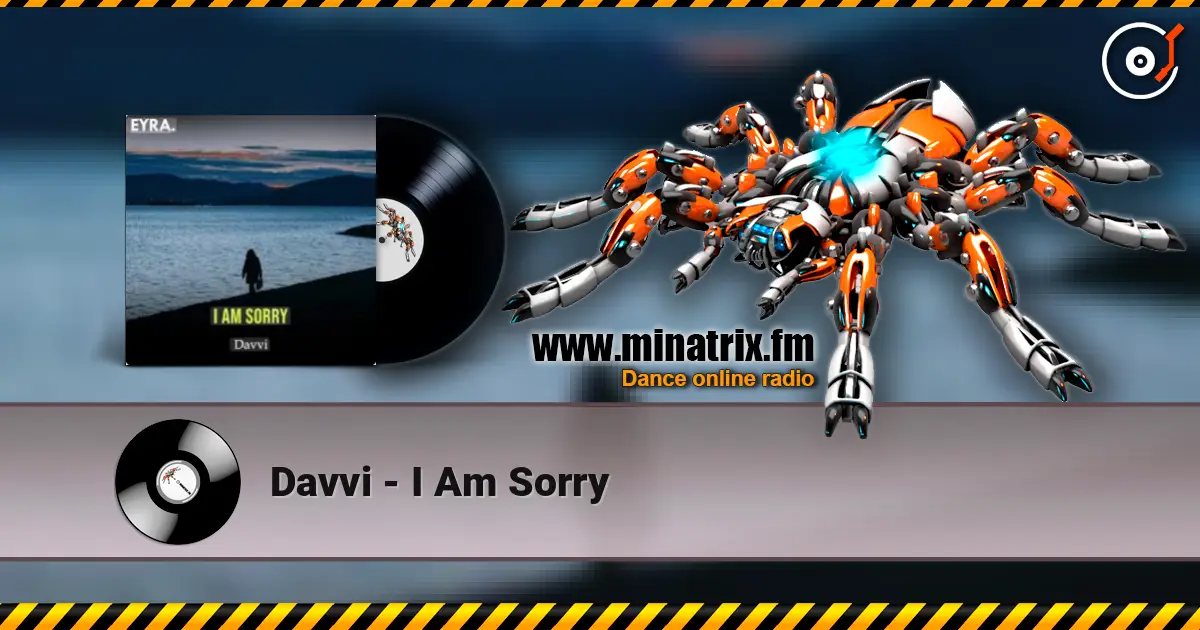 Davvi - I Am Sorry слухати онлайн у високій якості | Minatrix.FM