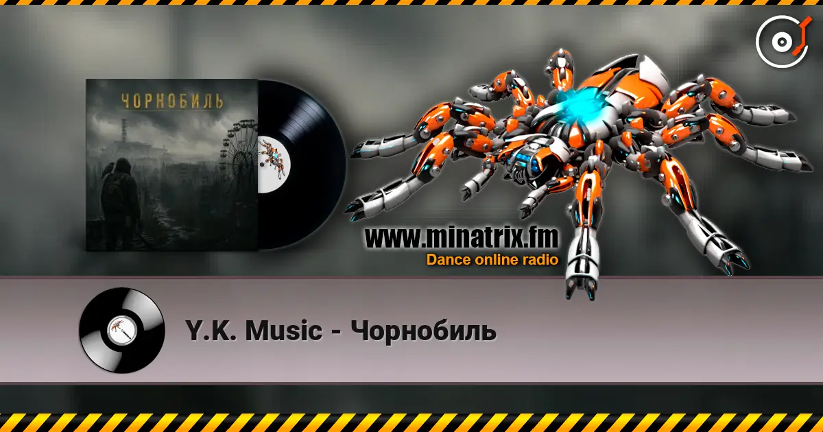 Y.K. Music - Чорнобиль listen online in high quality | Minatrix.FM