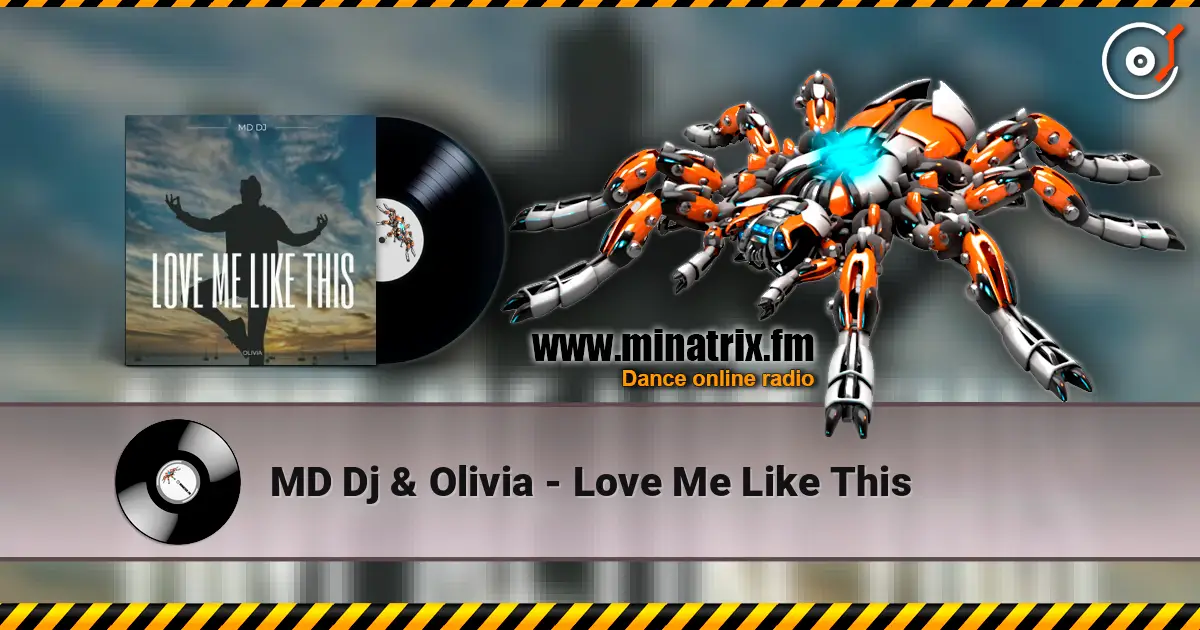 MD Dj & Olivia - Love Me Like This слухати онлайн у високій якості | Minatrix.FM