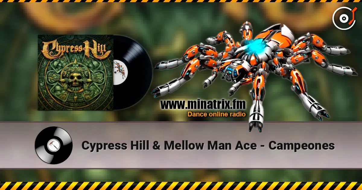Cypress Hill & Mellow Man Ace - Campeones слухати онлайн у високій якості | Minatrix.FM