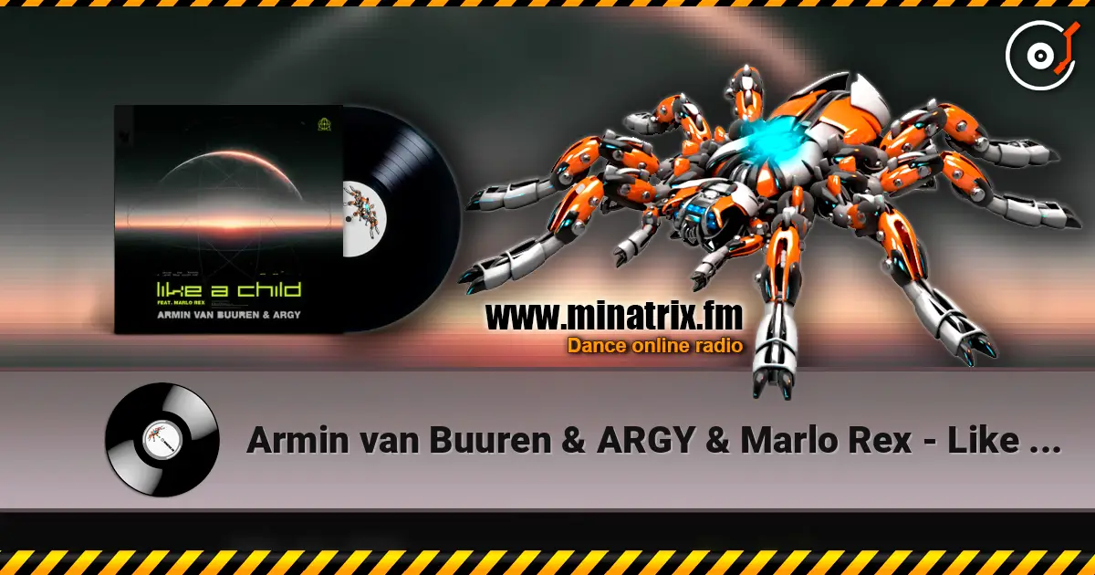 Armin van Buuren & ARGY & Marlo Rex - Like A Child listen online in high quality | Minatrix.FM