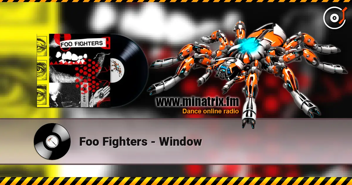 Foo Fighters - Window listen online in high quality | Minatrix.FM