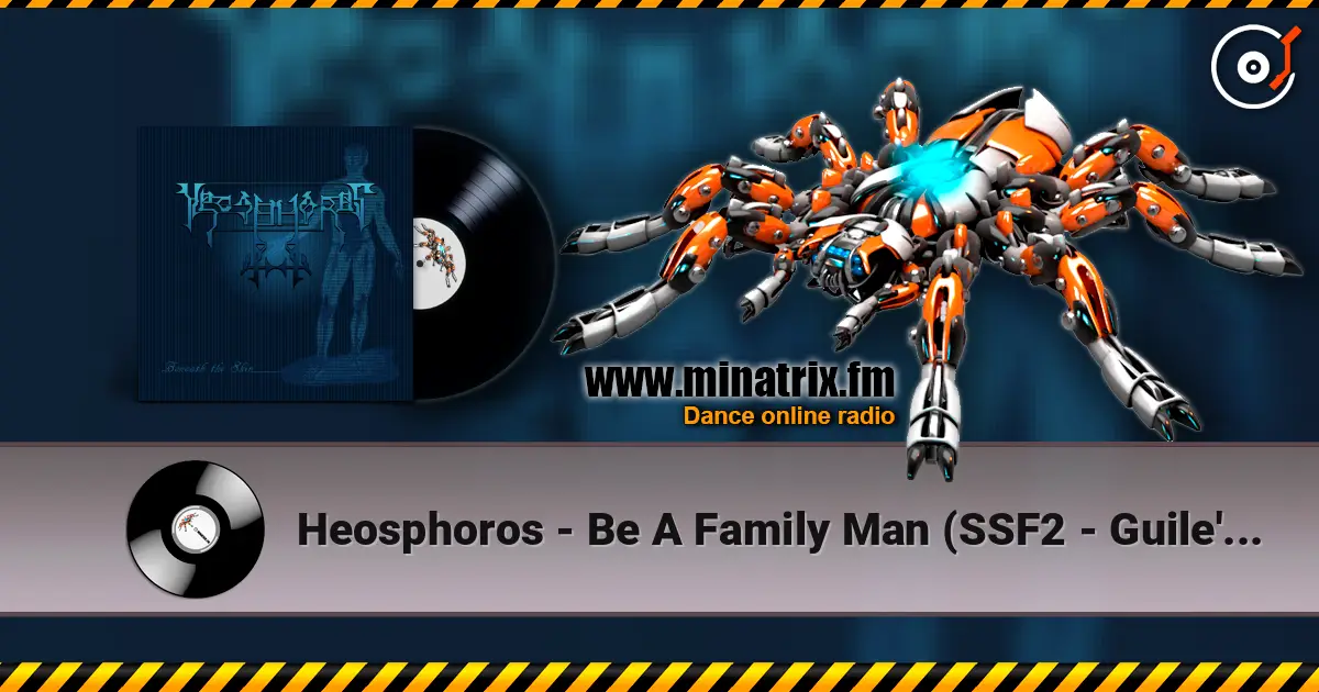 Heosphoros - Be A Family Man (SSF2 - Guile's Theme) listen online in high quality | Minatrix.FM